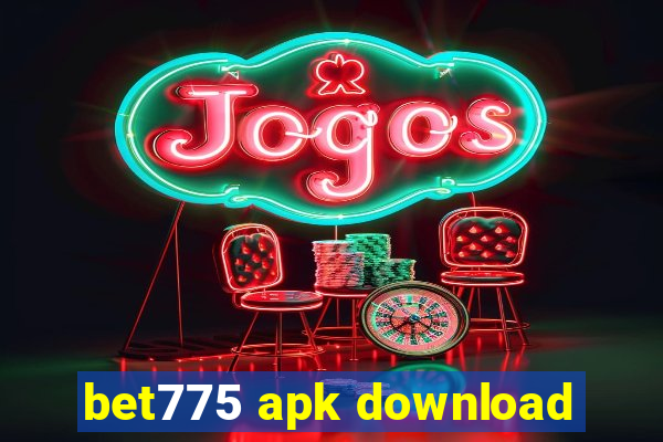 bet775 apk download